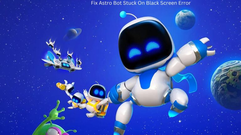 Fix Astro Bot Stuck On Black Screen Error